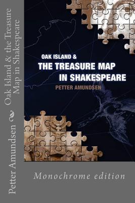 Oak Island & the Treasure Map in Shakespeare: Black and white edition