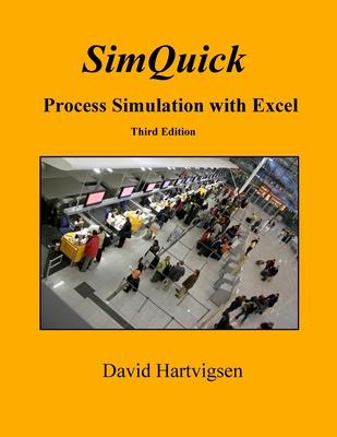 SimQuick: Process Simulation with Excel, 3rd Edition