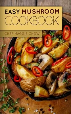 Easy Mushroom Cookbook