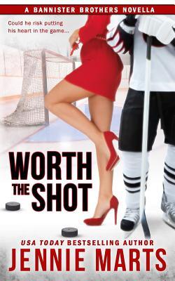 Worth the Shot: A Bannister Brothers Novella