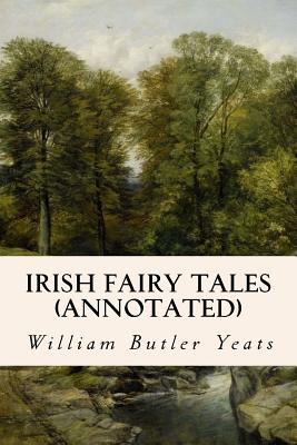 Irish Fairy Tales (annotated)