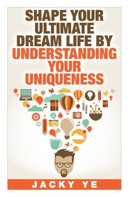 INFJ Personality: Shape Your Ultimate Dream Life By Understanding Your Uniqueness