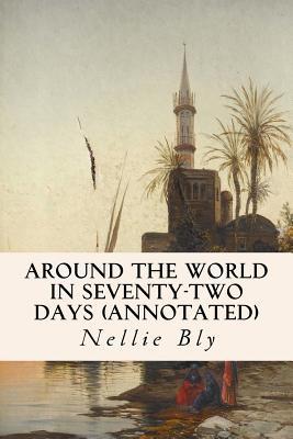 Around the World in Seventy-Two Days (annotated)