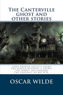 The Canterville ghost and other stories