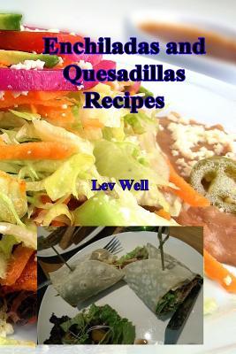 Enchiladas and Quesadillas Recipes