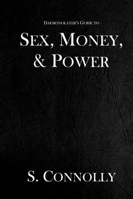 Sex, Money, & Power