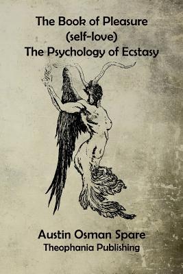 The Book of Pleasure: The Psychology of Ecstasy