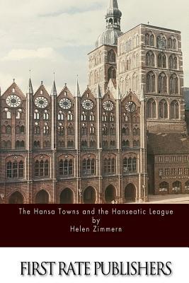 The Hansa Towns and the Hanseatic League