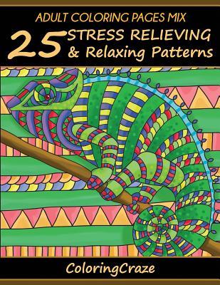 Adult Coloring Pages Mix: 25 Stress Relieving And Relaxing Patterns