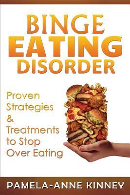 Binge Eating Disorder: Proven Strategies & Treatments to Stop Over Eating