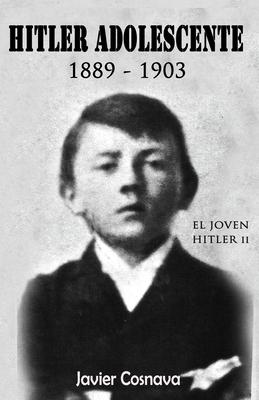 Hitler Adolescente: 1889-1903