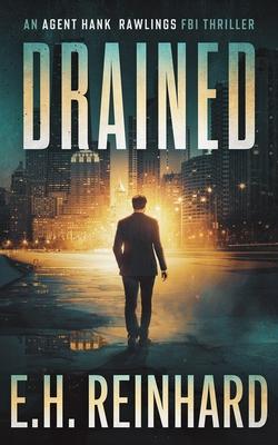 Drained: An Agent Hank Rawlings FBI Thriller Book 1