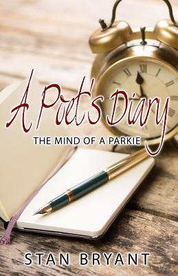 A Poet's Diary: The Mind of a Parkie