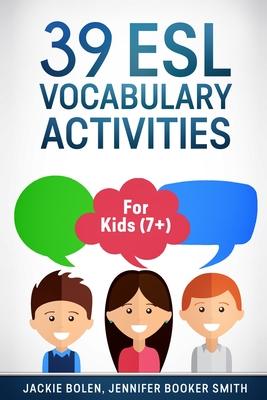 39 ESL Vocabulary Activities: For Kids (7+) Subscription
