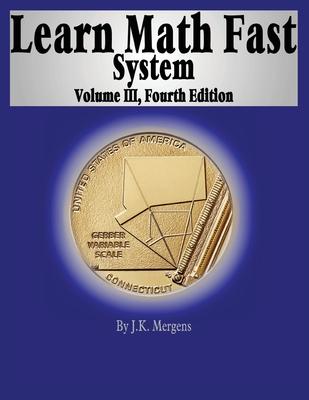 Learn Math Fast System Volume III