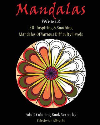 Mandalas: 50 Inspiring & Soothing Mandalas Of Various Difficulty Levels