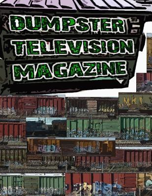 Dumpster Television Magazine #009: Graffiti Art from Denver and Boulder Colorado