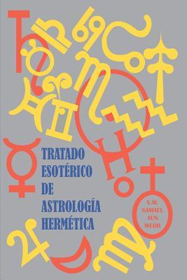 Tratado Esotrico de Astrologa Hermtica