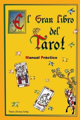 El Gran Libro del Tarot. Manual Prctico.