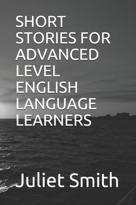 Short Stories for Advanced Level English Language Learners