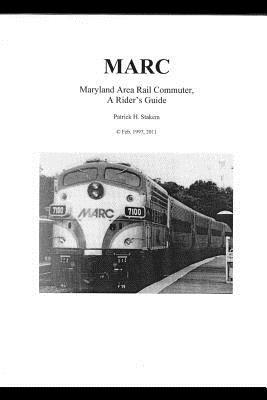 Marc: Maryland Area Rail Commuter - A Rider's Guide