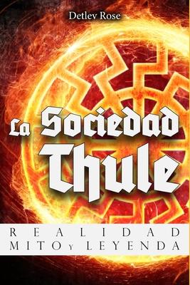 La Sociedad Thule: Realidad, Mito y Leyenda