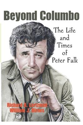 Beyond Columbo: The Life and Times of Peter Falk