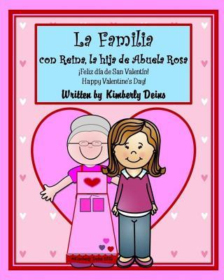 La Familia con Reina, la hija de Abuela Rosa: An interactive story about family in Spanish and English for elementary learners.