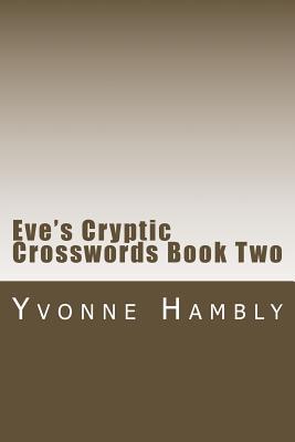 Eve's Cryptic Crosswords Book Two