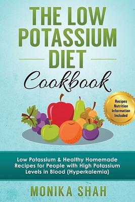 Low Potassium Diet Cookbook: 85 Low Potassium & Healthy Homemade Recipes for People with High Potassium Levels in Blood (Hyperkalemia) Subscription