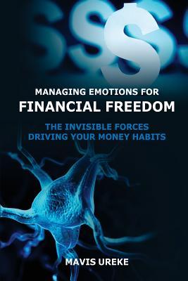 Managing Emotions for Financial Freedom: The Invisible Forces Driving your Money Habits