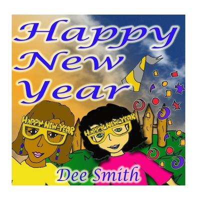 Happy New Year: A New Year's Day Picture Book for Kids celebrating the importance of a brand New Year