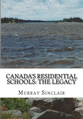 Canada's Residential Schools: The Legacy