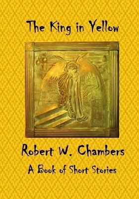 The King in Yellow: A Book of Short Stories