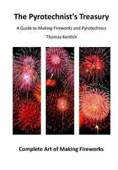 The Pyrotechnist's Treasury: A Guide to Making Fireworks and Pyrotechnics Subscription