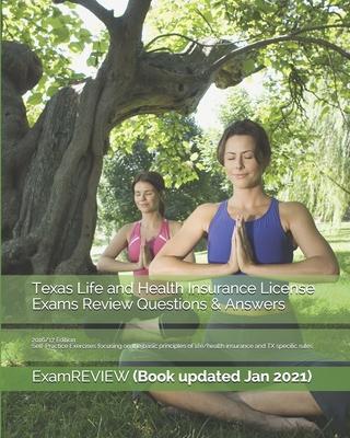 Texas Life and Health Insurance License Exams Review Questions & Answers 2016/17 Edition: Self-Practice Exercises focusing on the basic principles of