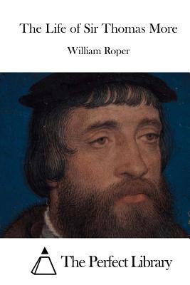 The Life of Sir Thomas More