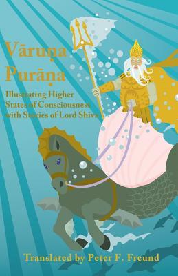 Varuna Purana: Illustrating Higher States of Consciousness with Stories of Lord Shiva