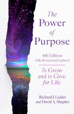The Power of Purpose, 4th Edition: To Grow and to Give for Life Subscription