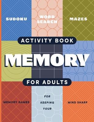 Adult Activity Book: An Adult Activity Book Featuring Coloring, Sudoku, Word Search And Dot-To-Dot Subscription