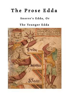 The Prose Edda: Snorre's Edda, or the Younger Edda