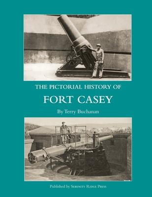 The Pictorial History of Fort Casey