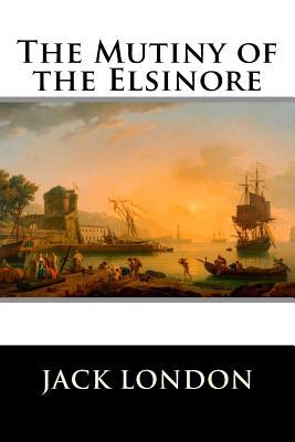 The Mutiny of the Elsinore