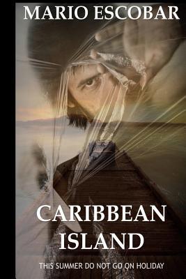 Caribbean Island: A Dark Psychological Thriller