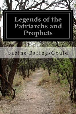 Legends of the Patriarchs and Prophets