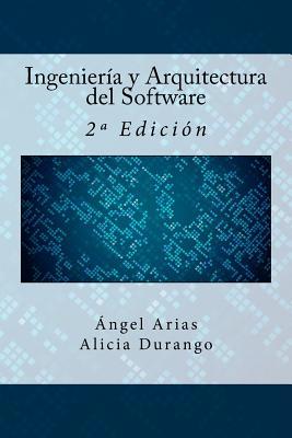 Ingeniera y Arquitectura del Software: 2a Edicin