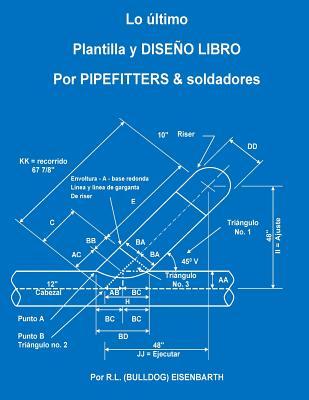 La ltima PLANTILLA Y DISE O LIBRO PARA PIPEFITTERS & soldadores