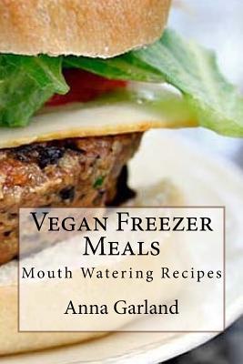 Vegan Freezer Meals: Mouth Watering Recipes