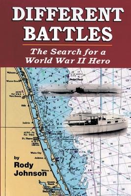 Different Battles: The Search for a World War Hero