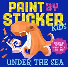Paint by Sticker Kids (Official): Under the Sea: Create 10 Pictures One Sticker at a Time!